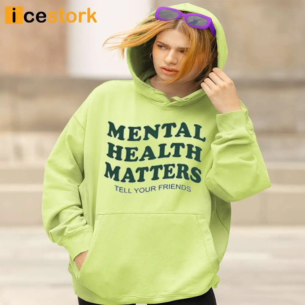 Mental Health Matters Hoodie: Comfortable Fashion for a Cause