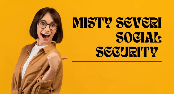 Misty Severi Social Security