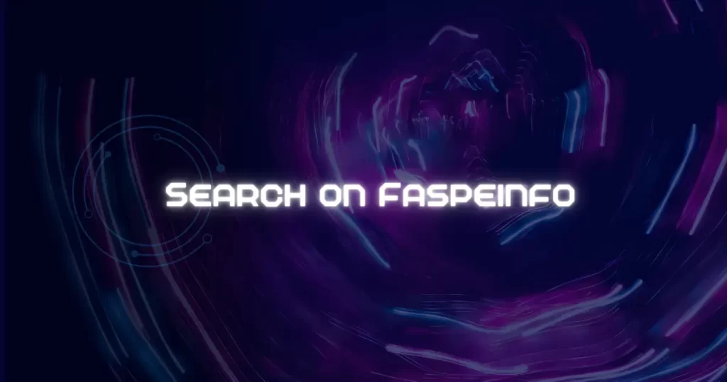 Search on Faspeinfo: Top Strategies for Efficiency