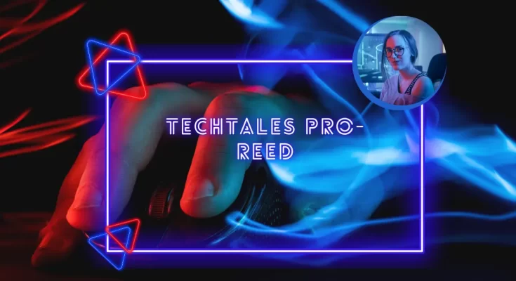 Techtales Pro-Reed