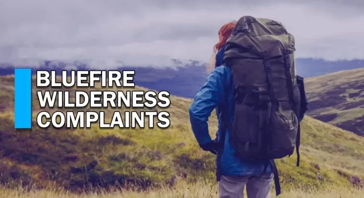 Bluefire Wilderness Complaints